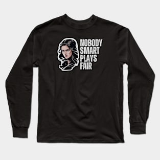 Yen - Nobody Smart Plays Fair - Sorceress - Fantasy Witcher Long Sleeve T-Shirt